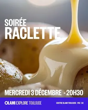 SOIREE RACLETTE OLAMI EXPLORE