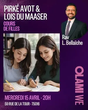 COURS DES FILLES : PIRKÉ AVOT &  LOIS DU MAASER par Rav Lévi