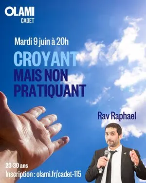 Cours Rav Raphael - "Croyant mais non pratiquant"