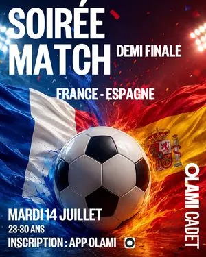 Soirée Match ! Demi finale : France - Espagne