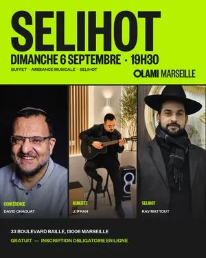 La première soirée Selihot - Conférence David Chaouat / Kumzitz avec J.Ifra / Selihot avec Rav Mattout