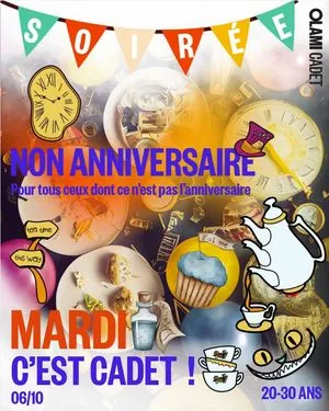 Mardi c'est Cadet : soirée non anniversaire